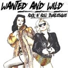Wanted & Wild - Rock 'n' Roll Follies