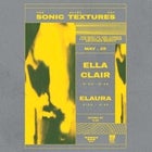 Ella Clair + Elaura At Sonic Textures
