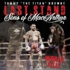 "Last Stand" Tommy "The Titan" Browne World Title