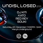 UNDISCLOSED 27.0 w/ DJ Kiti & Kato