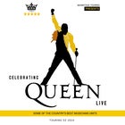 Celebrating Queen Live