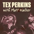 Tex Perkins with Matt Walker