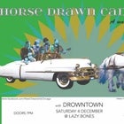 Horse Drawn Cadillac + Drowntown