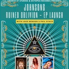 Johnsong 'Ruined Oblivion" EP launch With Lozz Benson & Phil Stack
