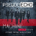 Pseudo Echo | MACHINE Tour 2024