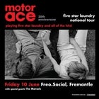 MOTOR ACE - Five Star Laundry 20th Anniversary Tour 