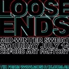 LOOSE ENDS - Mid Winter Party