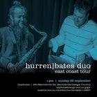 HURREN/BATES DUO EAST COAST TOUR SEPT 2022
