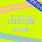 Lise & Sarah’s DISCO CLUB | Adelaide