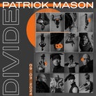 DIV-DE pres. PATRICK MASON 