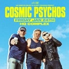 CANCELLED - Cosmic Psychos