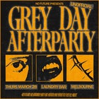 Grey Day Afterparty - Melbourne
