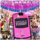  Call Me Maybe NYE: 2000s + 2010s Party - Sydney