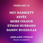 Hey Harriett + Estée + More Colour + Ethan Hubbard + Dandy Buzzkills