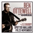 Ben Ottewell (Gomez) with guest Buddy (USA)