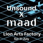 Unsound x MAAD | Lion Arts Factory - Cancelled