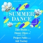 Summer Dance w/Dan Shake, Honey Dijon, Project Pablo, Adi Toohey + more