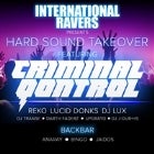 International Ravers Pres. Hard Sound Takeover ft. Criminal Qontrol 