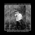 Warwick Kennedy And The Strangers - Boredom Disguised As Romance E.P launch