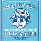 Live for Triv - The General Knowledge Quiz Night - Tuesday 9th March 2021