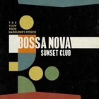 The View From Madeleine's Couch: Bossa Nova Sunset Club Album Launch