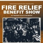 FIRE RELIEF BENEFIT SHOW w/ Bloom // Inertia // Proposal // Headstrong // Napalm // Bury Me