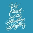 Vox Chops and the Moonshine Whistlers