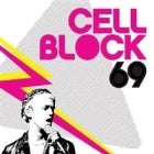 CELL BLOCK 69 - SOLD OUT