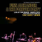 Finn Alexander and the Forever Party - "Love's Quiet" Launch - Live at the Prince (Bunbury)
