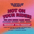 Not On Your Rider! - February Edition