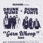 Drunk Mums + Dumb Punts 'Garn Whoop' Tour - Hobart - RESCHEDULED - NEW DATE Friday 4th of March