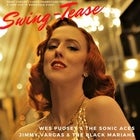 SWING TEASE featuring The Sonic Aces + The Black Marias (FINAL TIX)
