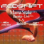 Redshift Presents: Mama Snake, Baraka, T-N, Redshift