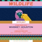 WILDLIFE WITH DJ JNETT + WHISKEY HOUSTON, NEIL STAFFORD & JIMMY JAMES