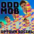 UPTOWN PRESENTS: ODDMOB at Freo.Social