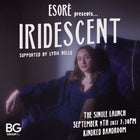 Esorè presents Iridescent: The Single Launch