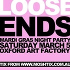 LOOSE ENDS MARDI GRAS NIGHT PARTY!
