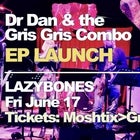 'Dr Dan and the Gris Gris Combo EP Launch