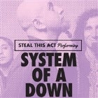System of a Down by Steal this Act