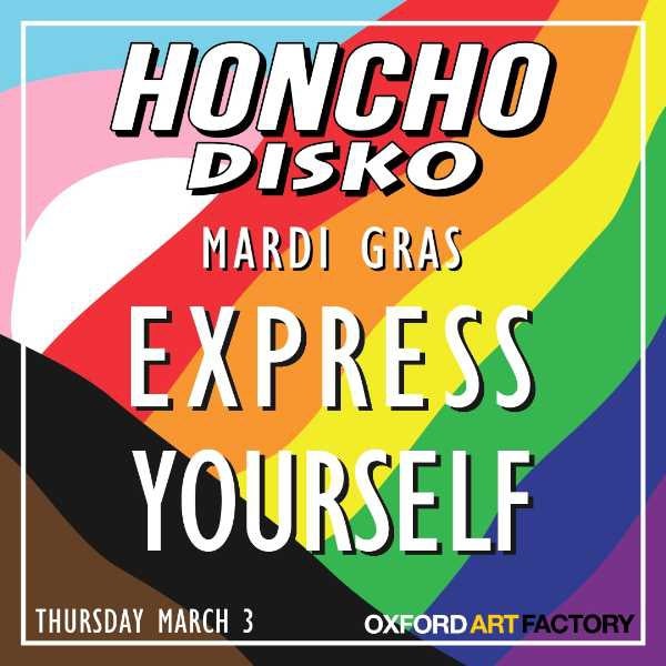 rainbow flag background with text overlay reading: Honcho Disko Mardi Gras Express Yourself