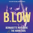 B.Low featuring Bernadette Novembre & The Hornstars ** FREE ENTRY **