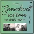 “GROUNDSWELL” featuring Bob Evans & The Money War (Duo)