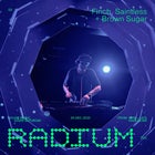 Radium — Finch + Saintless + Brown Sugar
