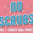 No Scrubs: 90s + Early 00s Party - Hobart