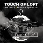 A TOUCH OF LOFT - Kooscha EP Launch 