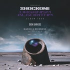 SHOCKONE – ORGANISM ALGORITHM ALBUM TOUR + special guest Don Darkoe