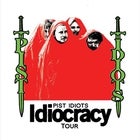 Pist Idiots - Idiocracy Tour w/ ARSE & Drift