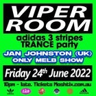 VIPER ROOM - adidas 3 stripes party featuring JAN JOHNSTON (UK) LIVE