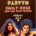 Parvyn and Emily Rose & the Wild Things