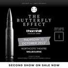 THE BUTTERFLY EFFECT - Australian Tour - 2ND SHOW